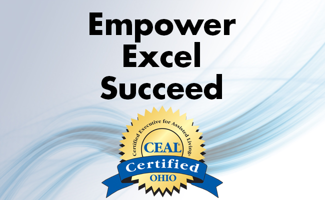 Certified Executive in Assisted Living (CEAL) – March, 2018